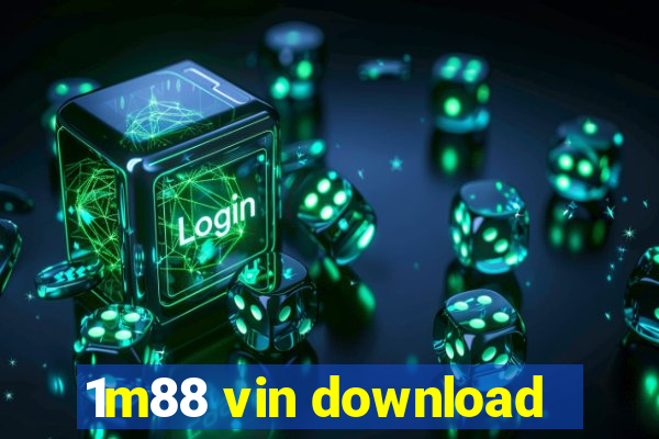 1m88 vin download