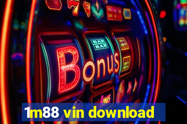 1m88 vin download