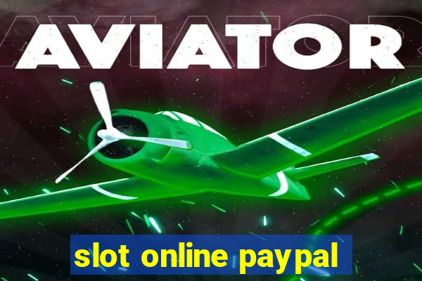 slot online paypal