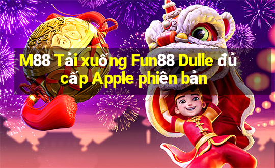 M88 Tải xuống Fun88 Dulle đủ cấp Apple phiên bản