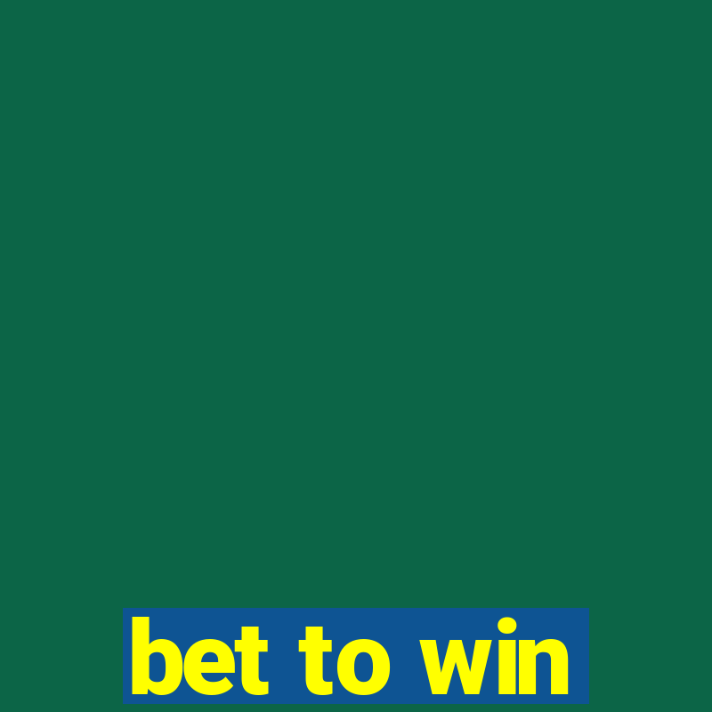 bet to win