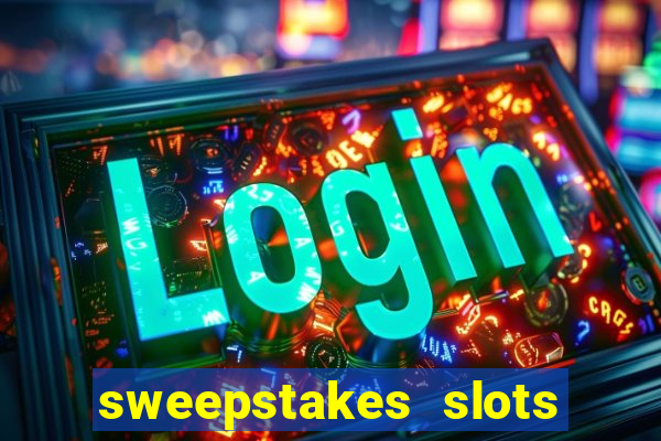 sweepstakes slots real money