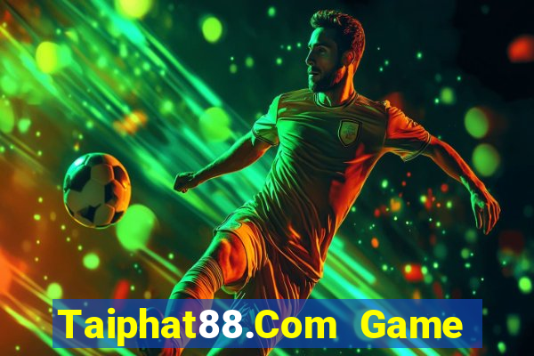 Taiphat88.Com Game Bài Ma Cao