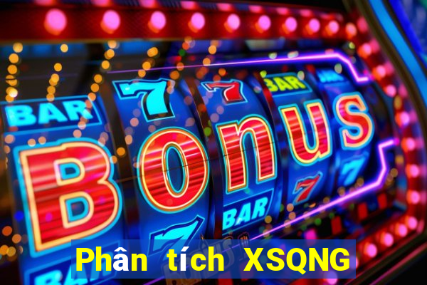 Phân tích XSQNG ngày 16