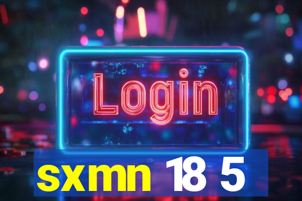 sxmn 18 5