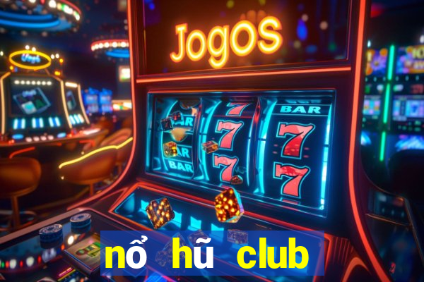 nổ hũ club tiền về như lũ