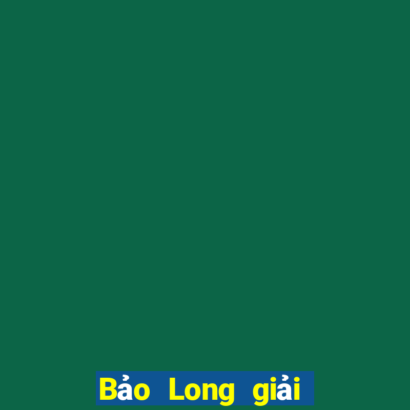 Bảo Long giải trí Đăng nhập