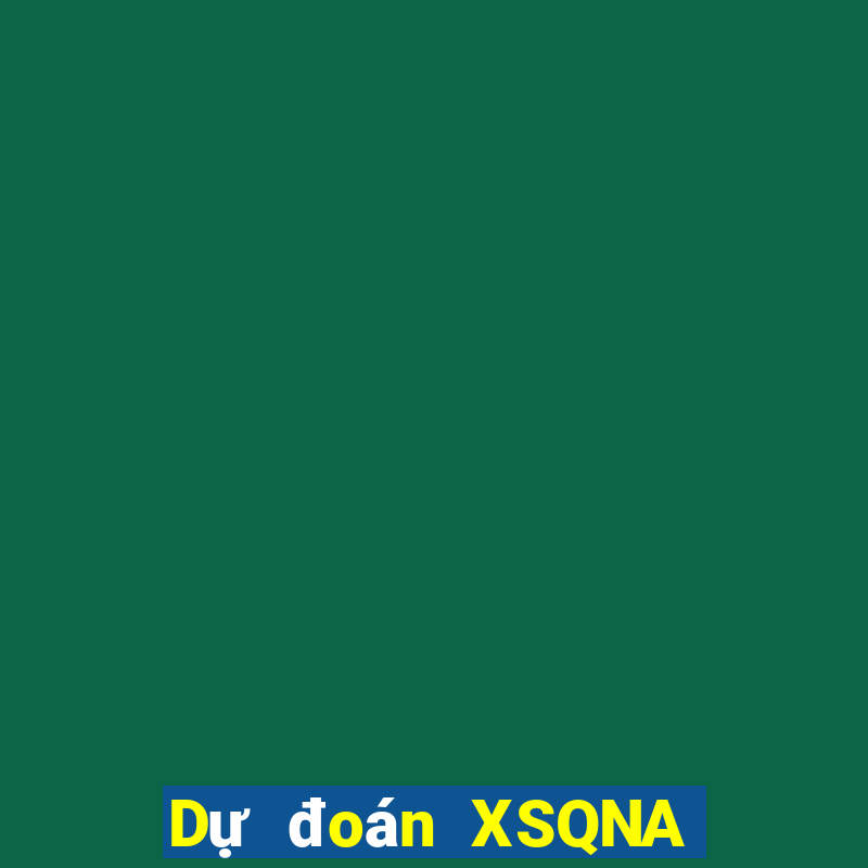 Dự đoán XSQNA Thứ 6