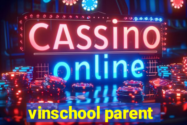 vinschool parent