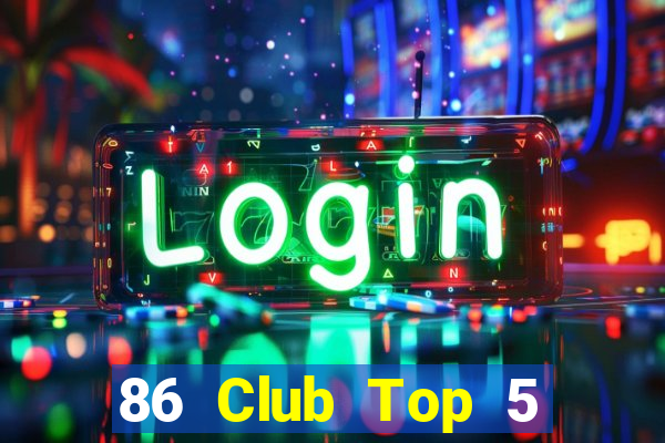 86 Club Top 5 Game Đánh Bài Đổi Thưởng