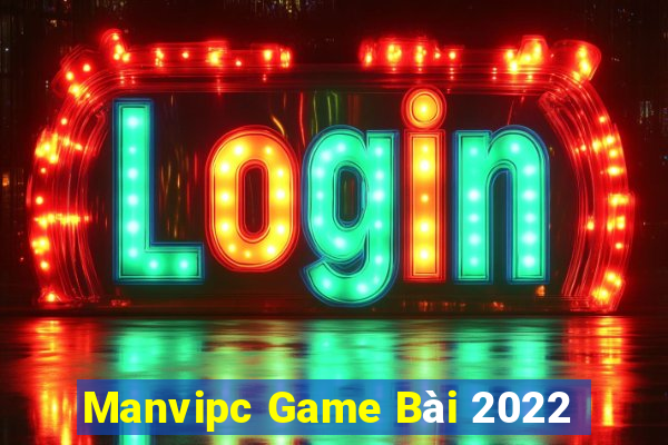 Manvipc Game Bài 2022