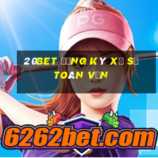 20bet Đăng ký xổ số toàn vẹn