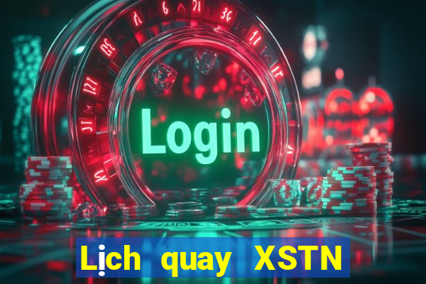 Lịch quay XSTN ngày 18