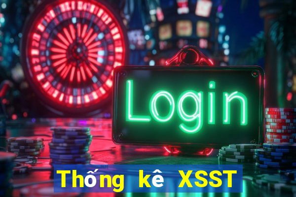 Thống kê XSST hôm nay