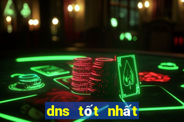 dns tốt nhất để chơi game