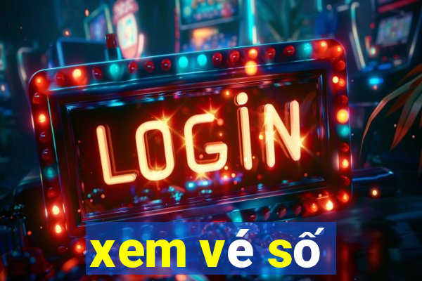 xem vé số