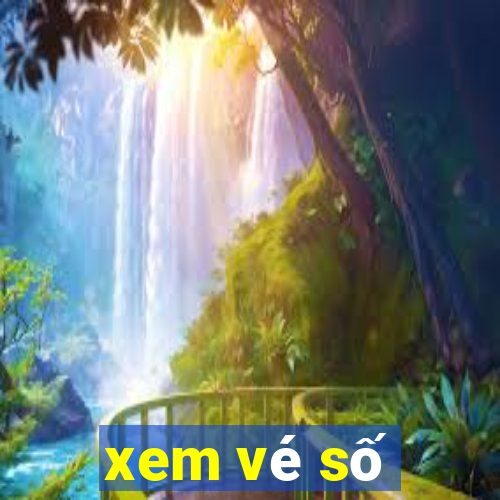 xem vé số