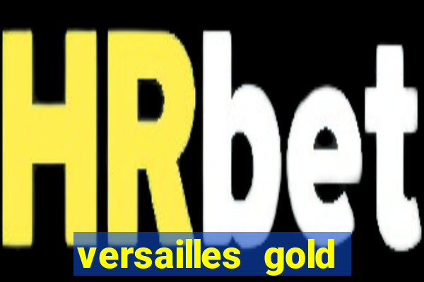 versailles gold free play