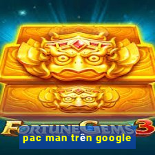 pac man trên google