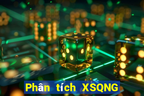 Phân tích XSQNG ngày 25