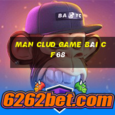 Man Clud Game Bài Cf68