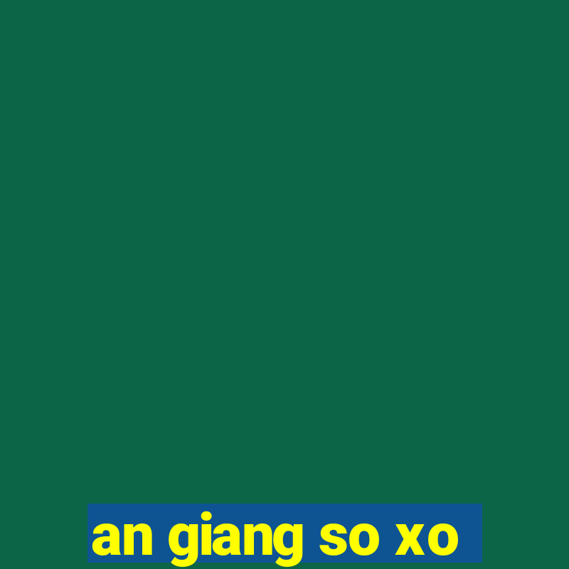 an giang so xo