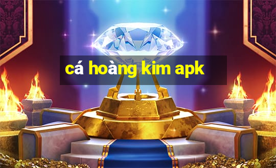 cá hoàng kim apk