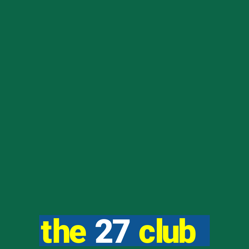 the 27 club