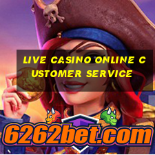 live casino online customer service