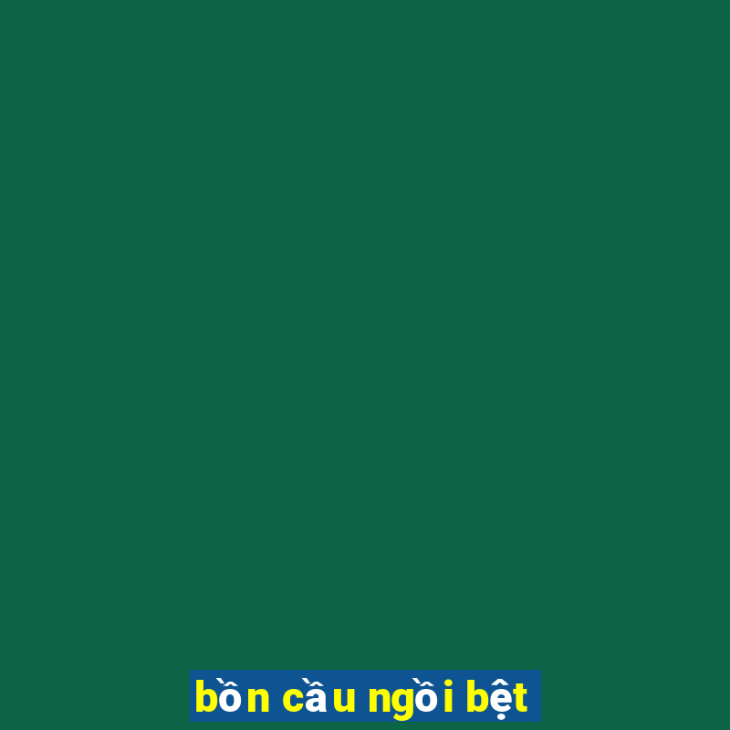 bồn cầu ngồi bệt