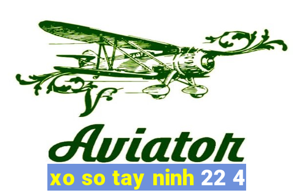 xo so tay ninh 22 4