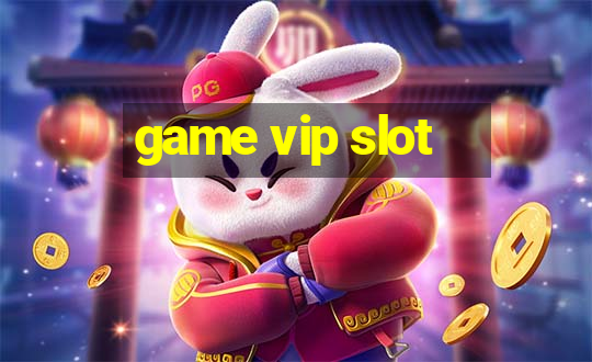 game vip slot