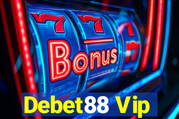 Debet88 Vip