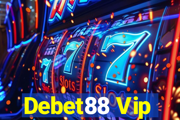 Debet88 Vip