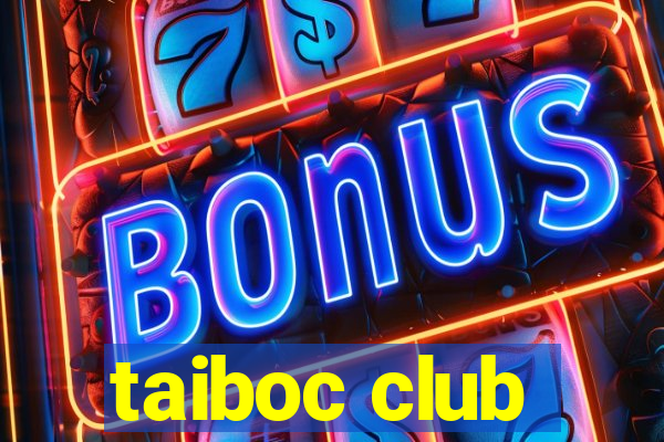 taiboc club