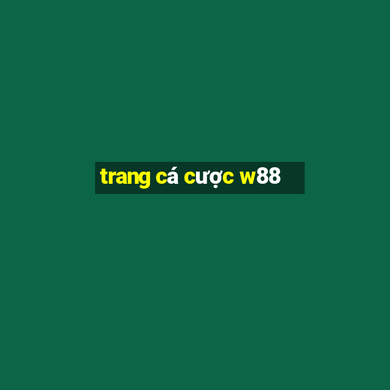 trang cá cược w88