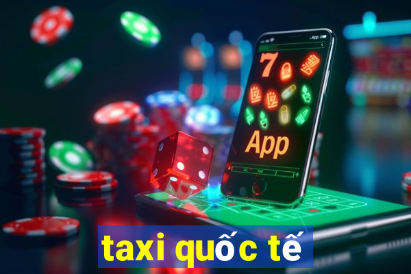 taxi quốc tế