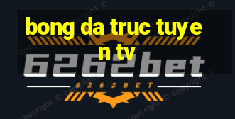 bong da truc tuyen tv