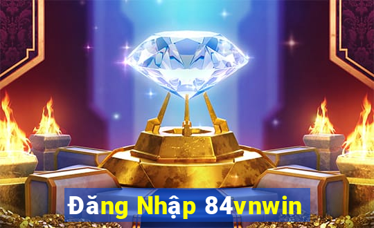 Đăng Nhập 84vnwin