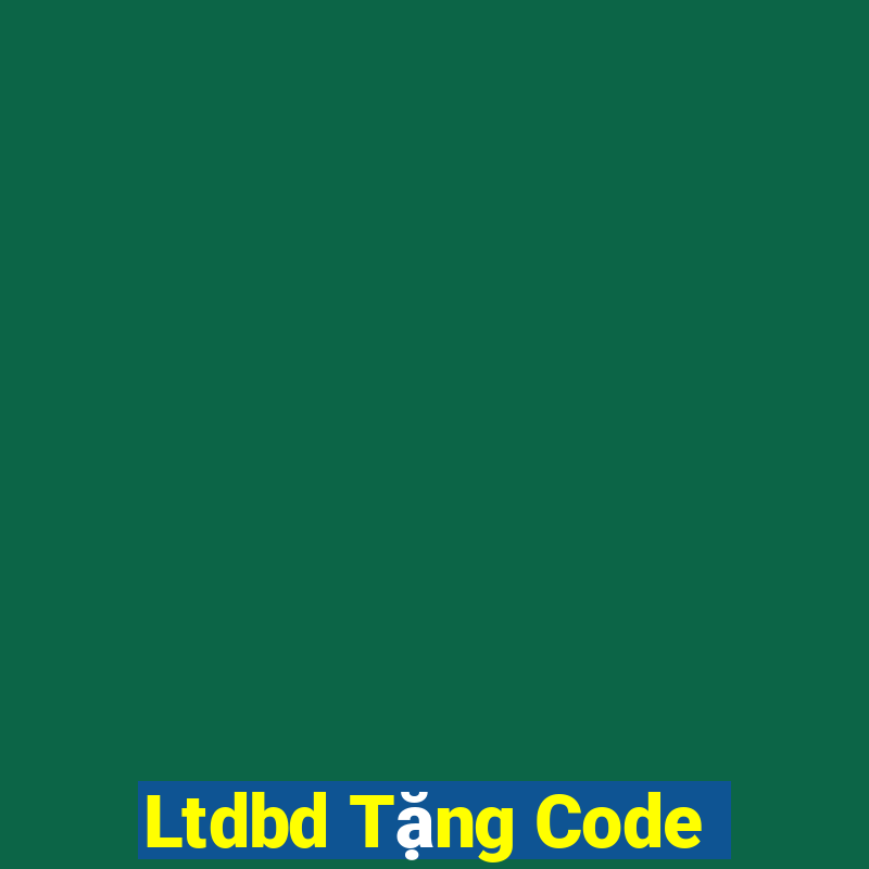 Ltdbd Tặng Code