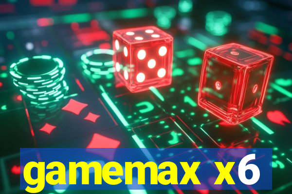 gamemax x6