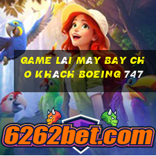 game lái máy bay cho khách boeing 747