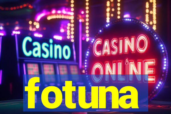 fotuna