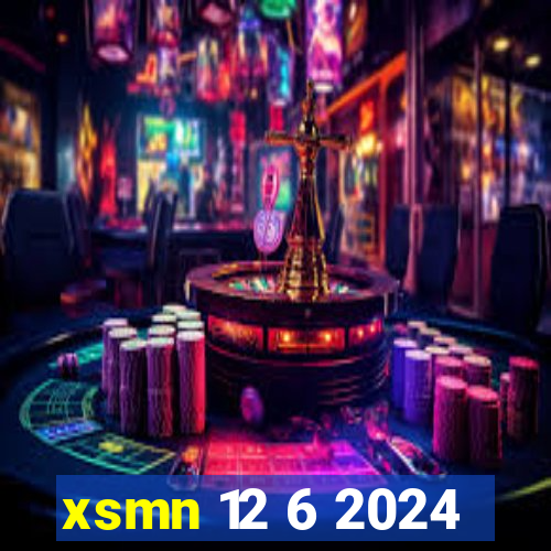 xsmn 12 6 2024