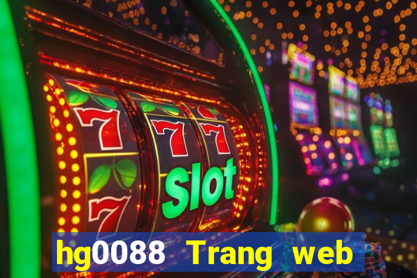 hg0088 Trang web chính thức của