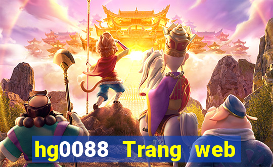 hg0088 Trang web chính thức của