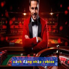 cách đăng nhập roblox