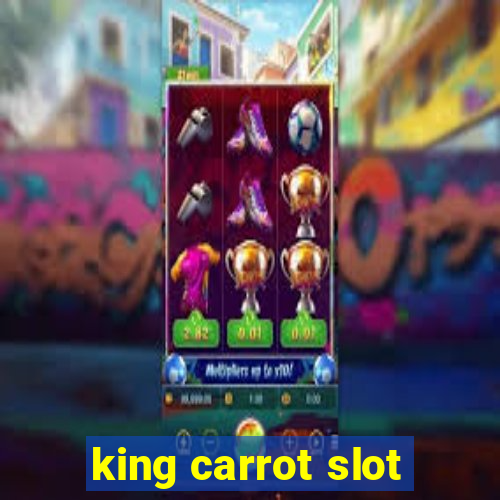 king carrot slot