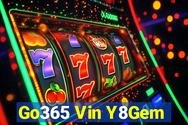 Go365 Vin Y8Gem