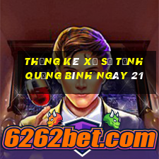 Thống kê Xổ Số Tỉnh Quảng Bình ngày 21